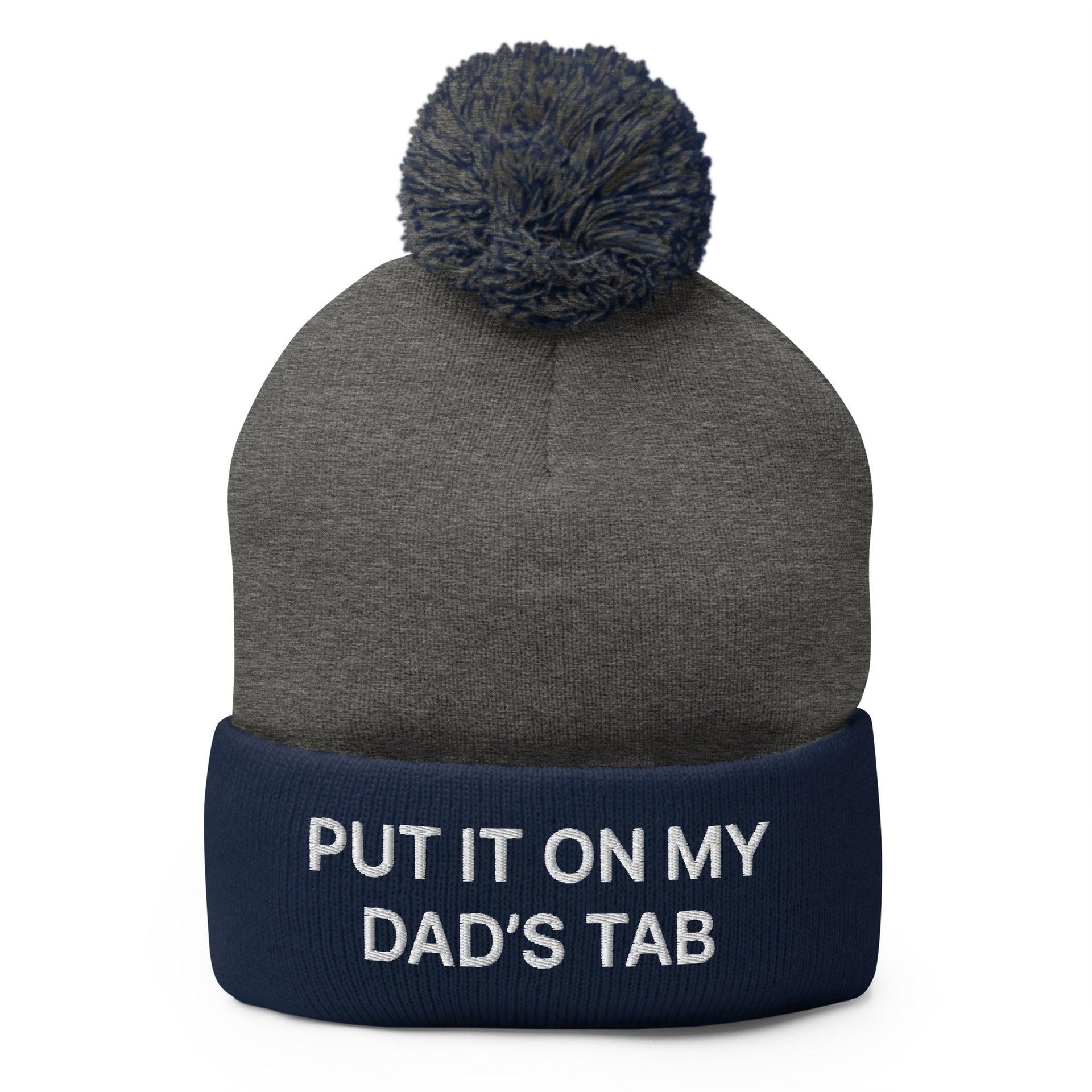 Put It on My Dad's Tab Embroidered Knit Pom Pom Beanie Dark Heather Grey Navy Beanies Capital Crowns Funny