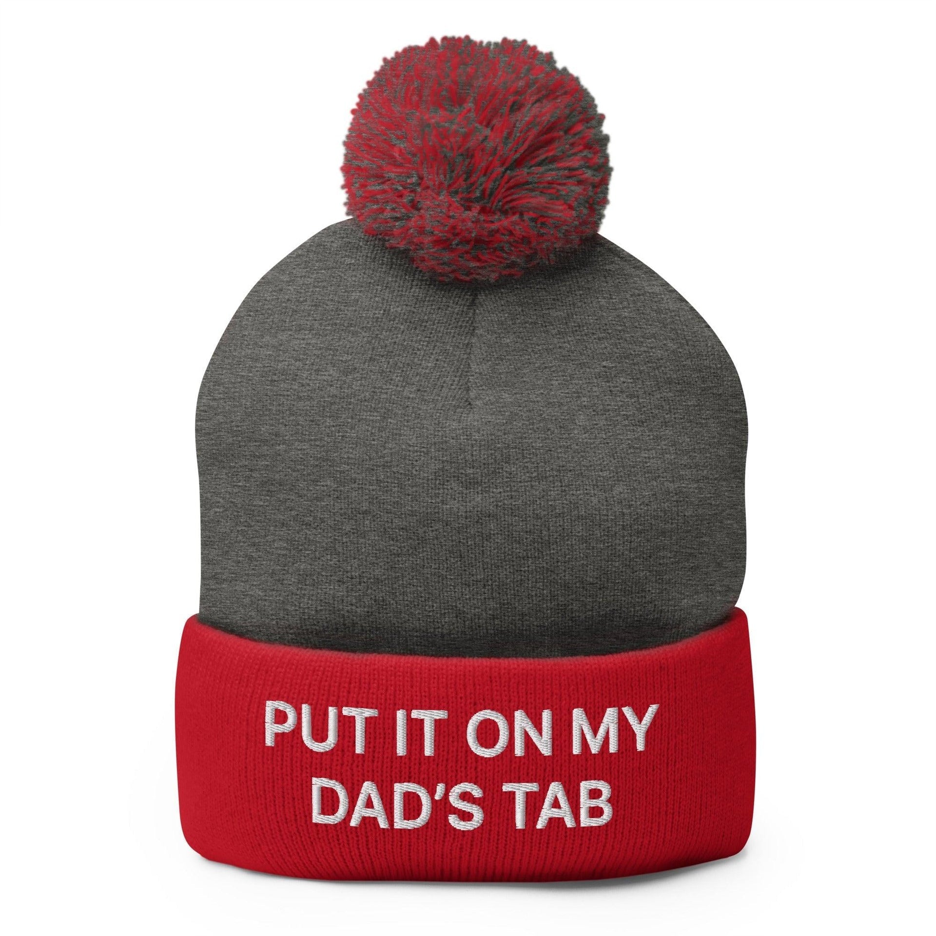 Put It on My Dad's Tab Embroidered Knit Pom Pom Beanie Dark Heather Grey Red Beanies Capital Crowns Funny
