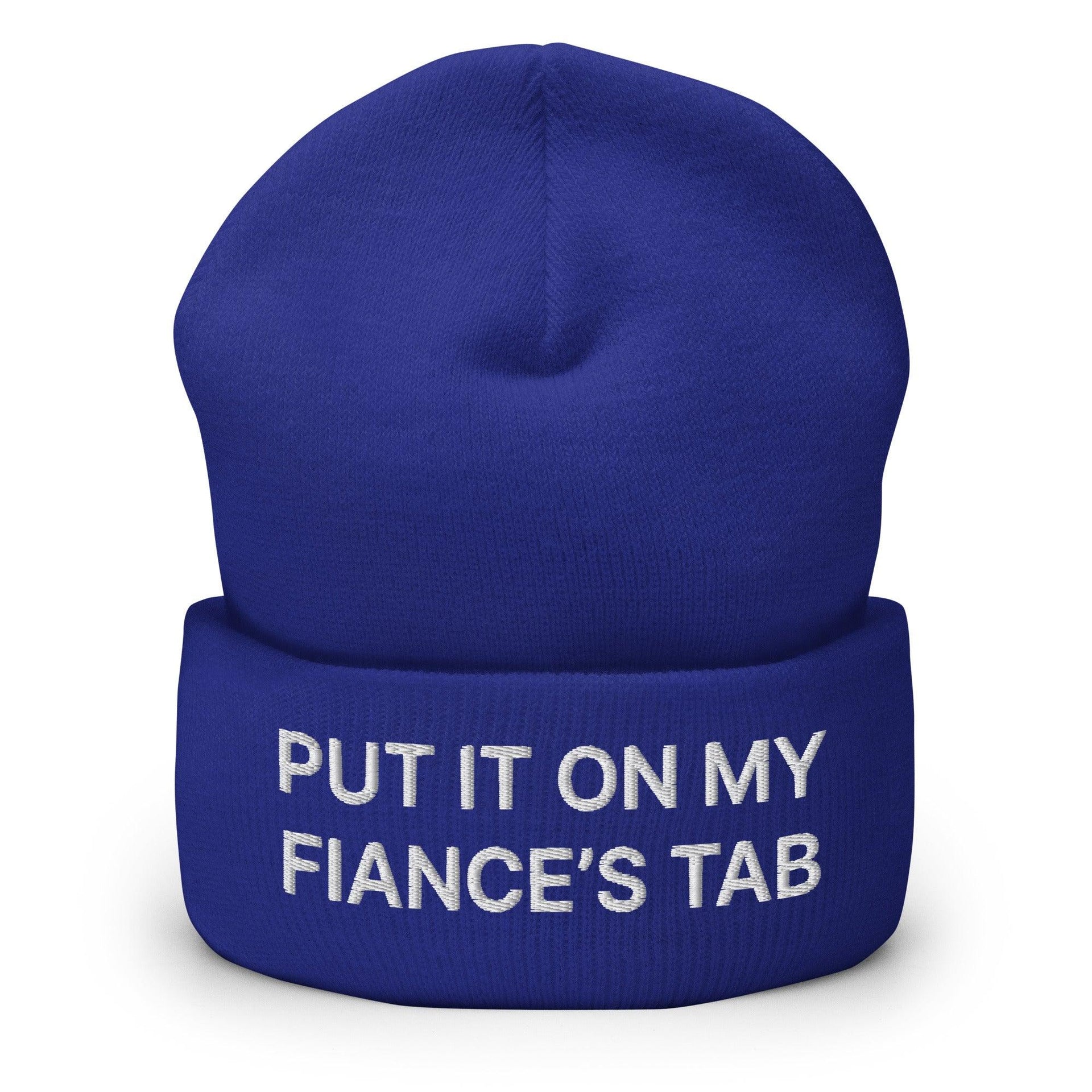 Put It on My Fiance's Tab Embroidered Knit Cuffed Beanie Royal Beanies Capital Crowns Funny