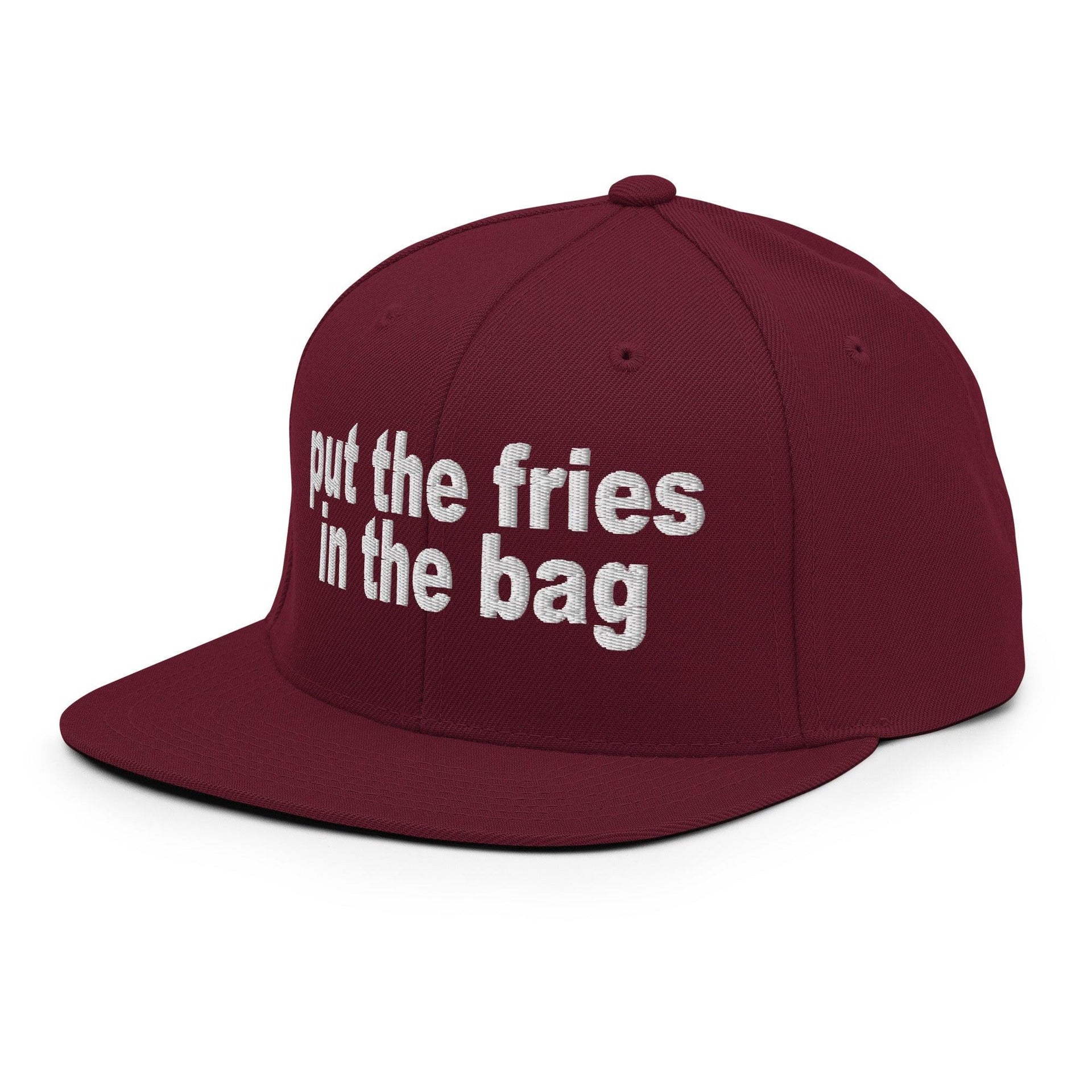 Put the Fries in the Bag Embroidered Flat Bill Brim Snapback Hat Capital Crowns Funny Snapback Hats