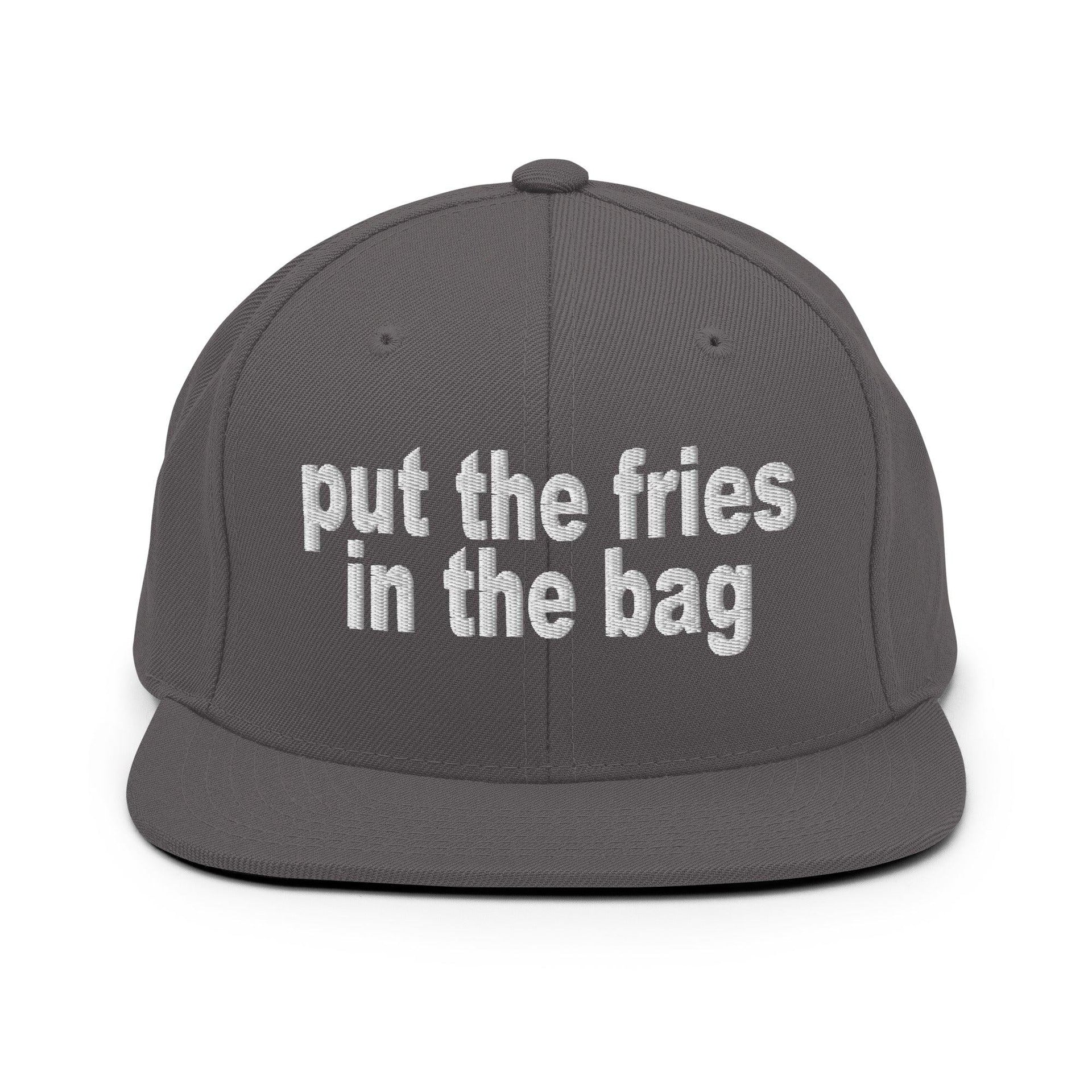 Put the Fries in the Bag Embroidered Flat Bill Brim Snapback Hat Dark Grey Capital Crowns Funny Snapback Hats