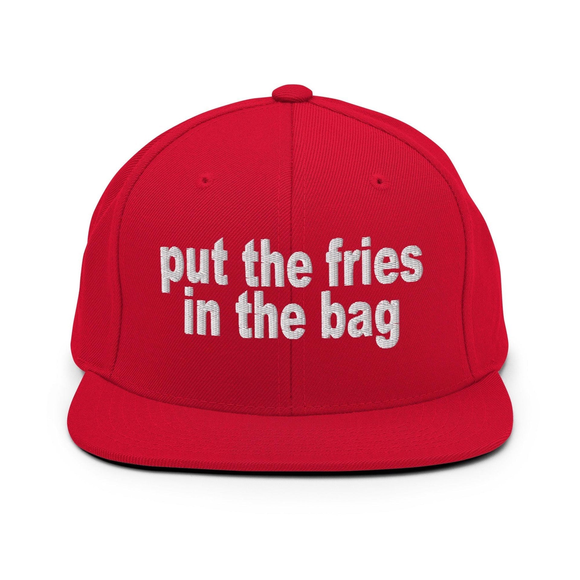 Put the Fries in the Bag Embroidered Flat Bill Brim Snapback Hat Red Capital Crowns Funny Snapback Hats
