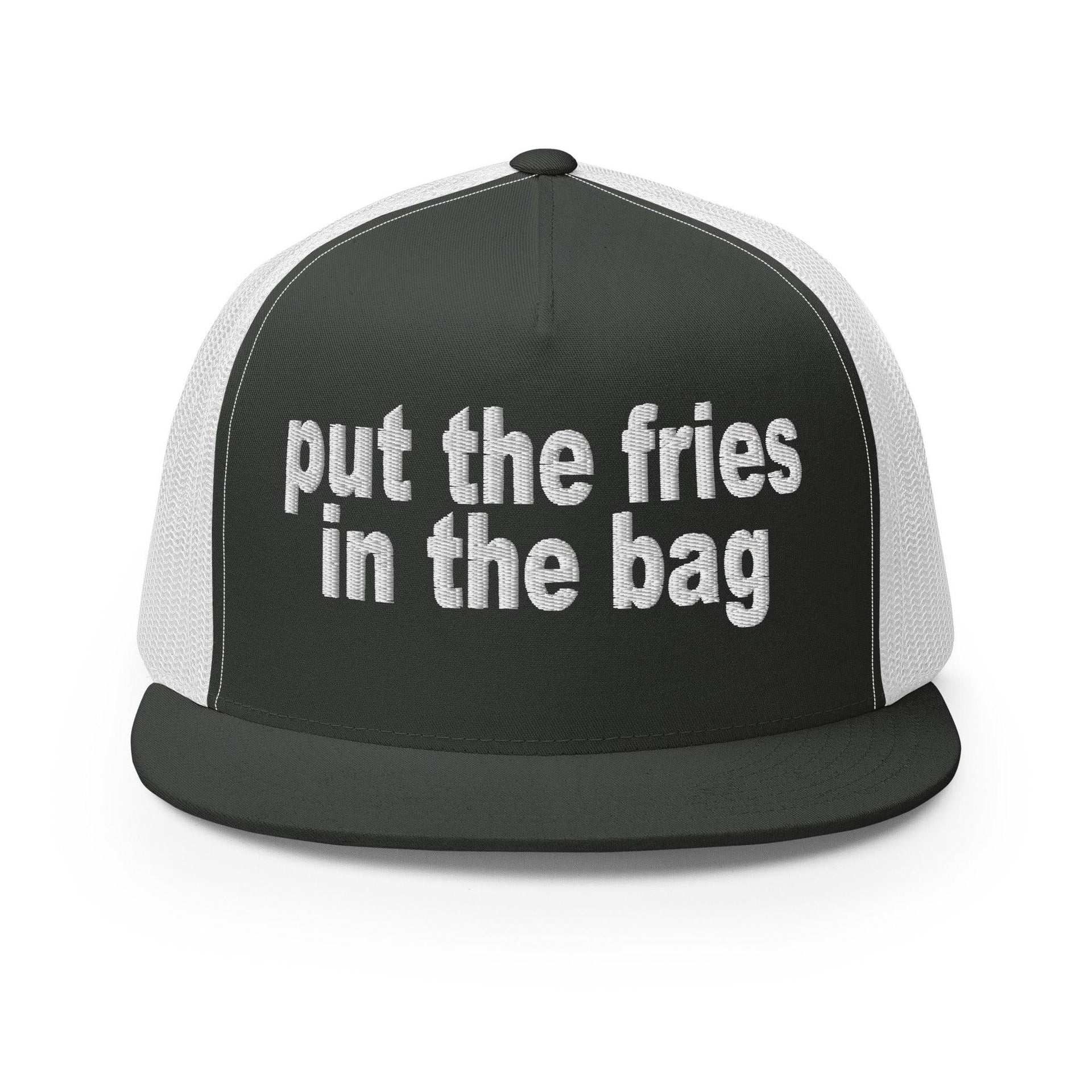 Put the Fries in the Bag Embroidered Mesh Flat Bill Brim Trucker Hat Charcoal White Capital Crowns Funny Trucker Hats