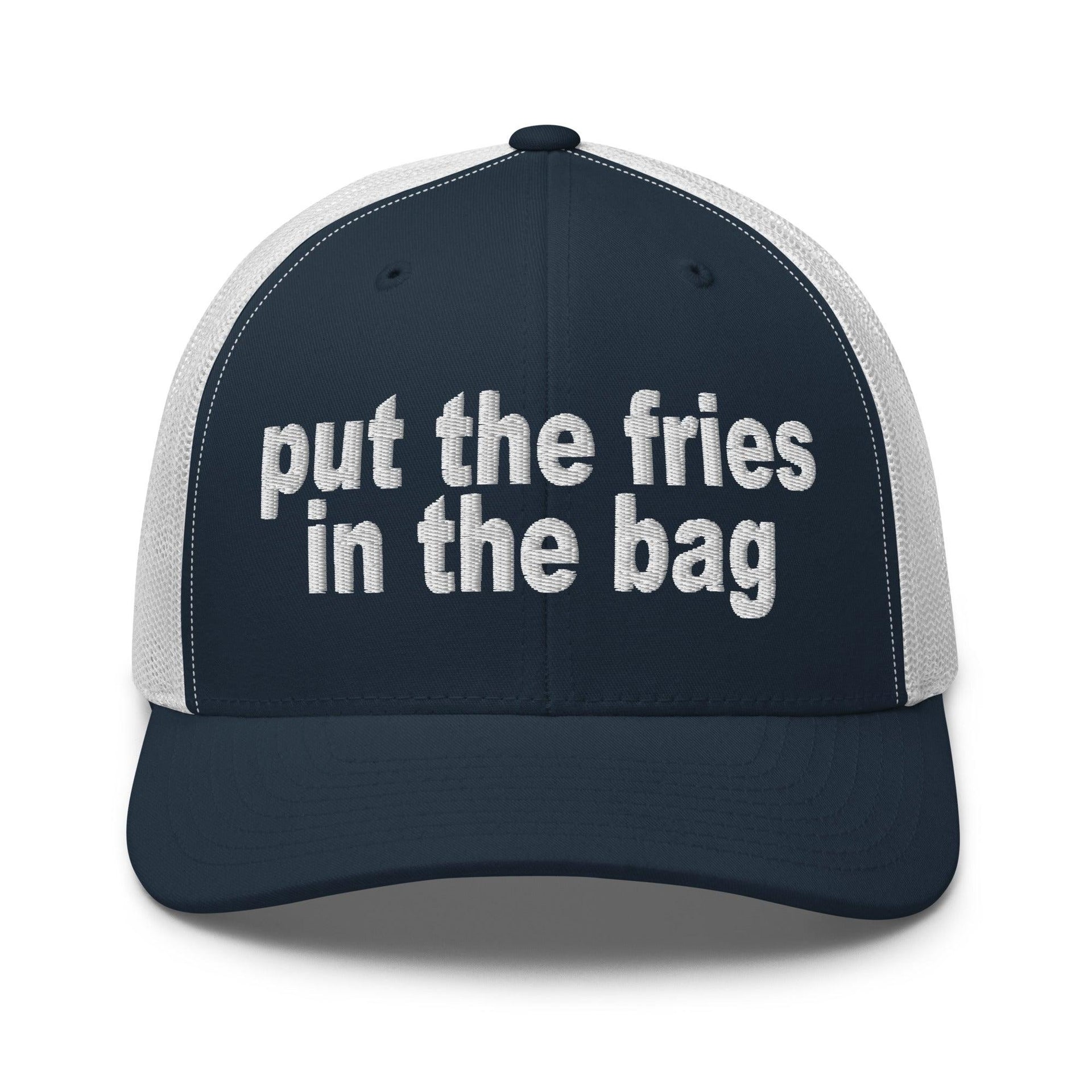 Put the Fries in the Bag Embroidered Mesh Trucker Hat Navy White Capital Crowns Funny Trucker Hats