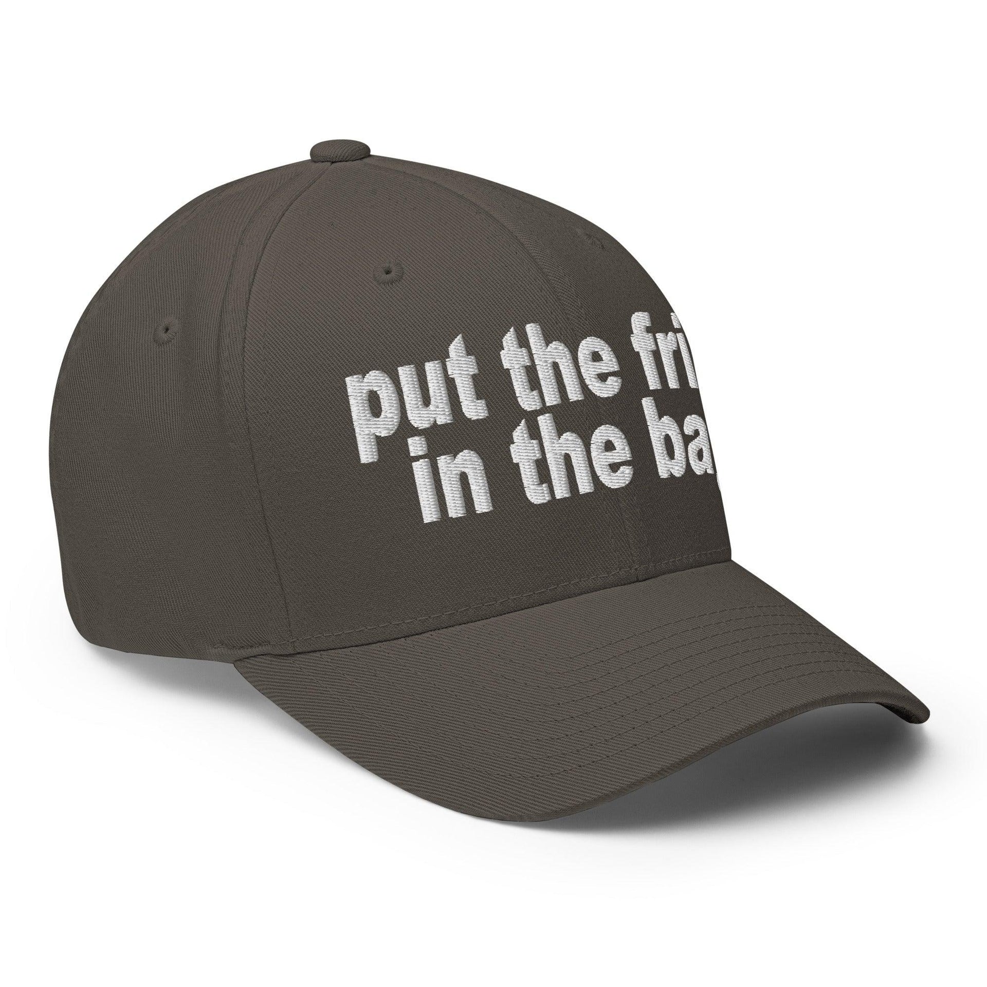 Put the Fries in the Bag Embroidered Stretch Fit Baseball Hat Capital Crowns Funny Stretch Fit