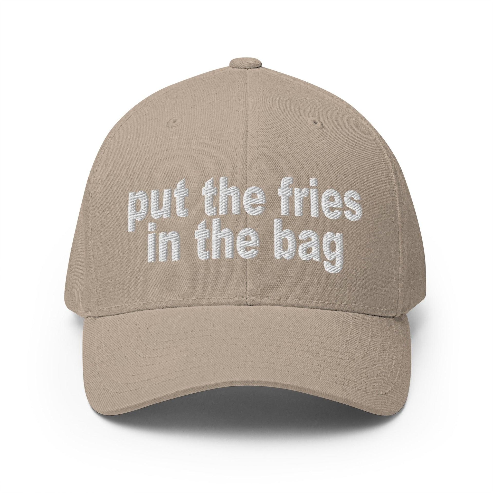 Put the Fries in the Bag Embroidered Stretch Fit Baseball Hat Khaki Capital Crowns Funny Stretch Fit