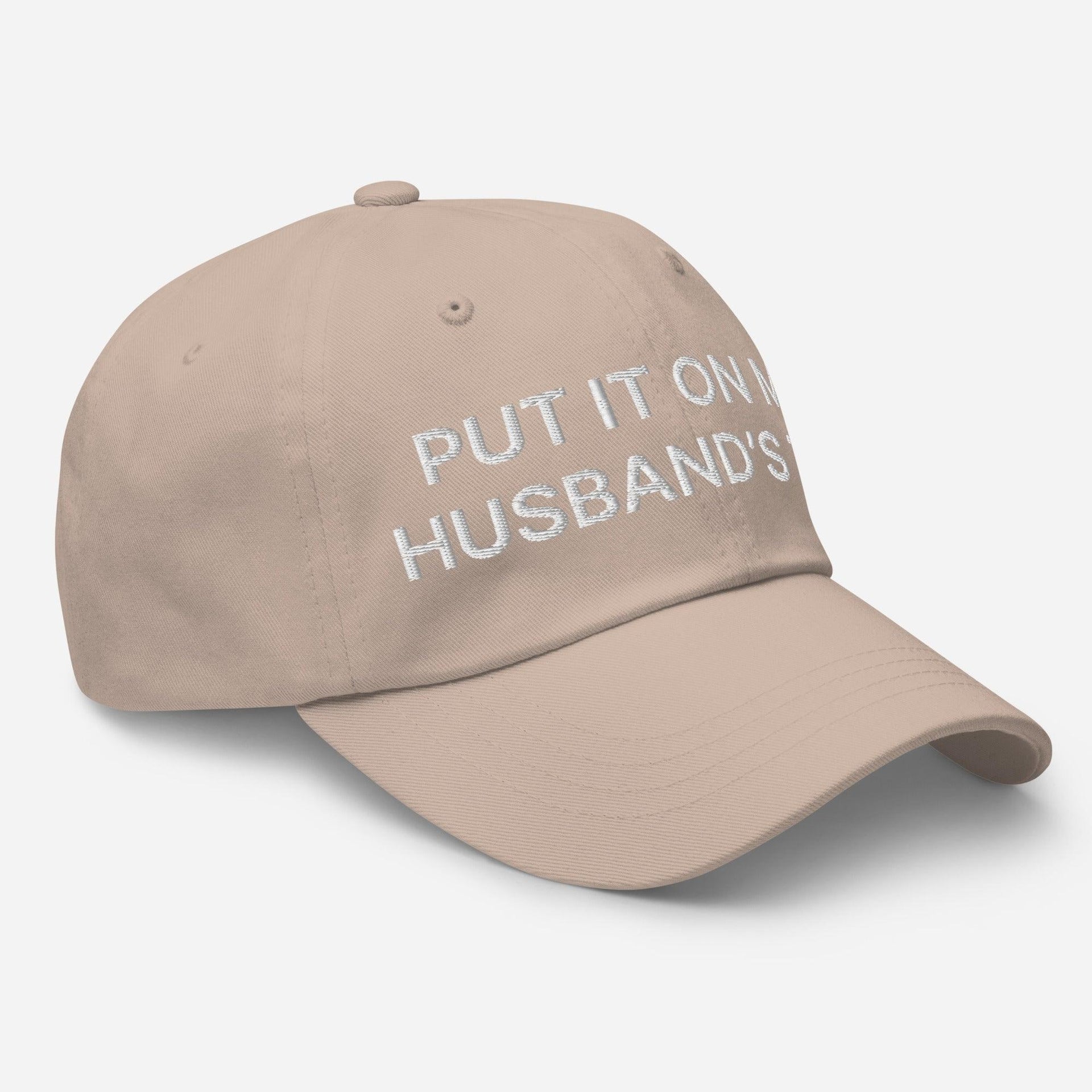 Put It on My Husband's Tab Embroidered Dad Hat Capital Crowns Dad Hats Funny