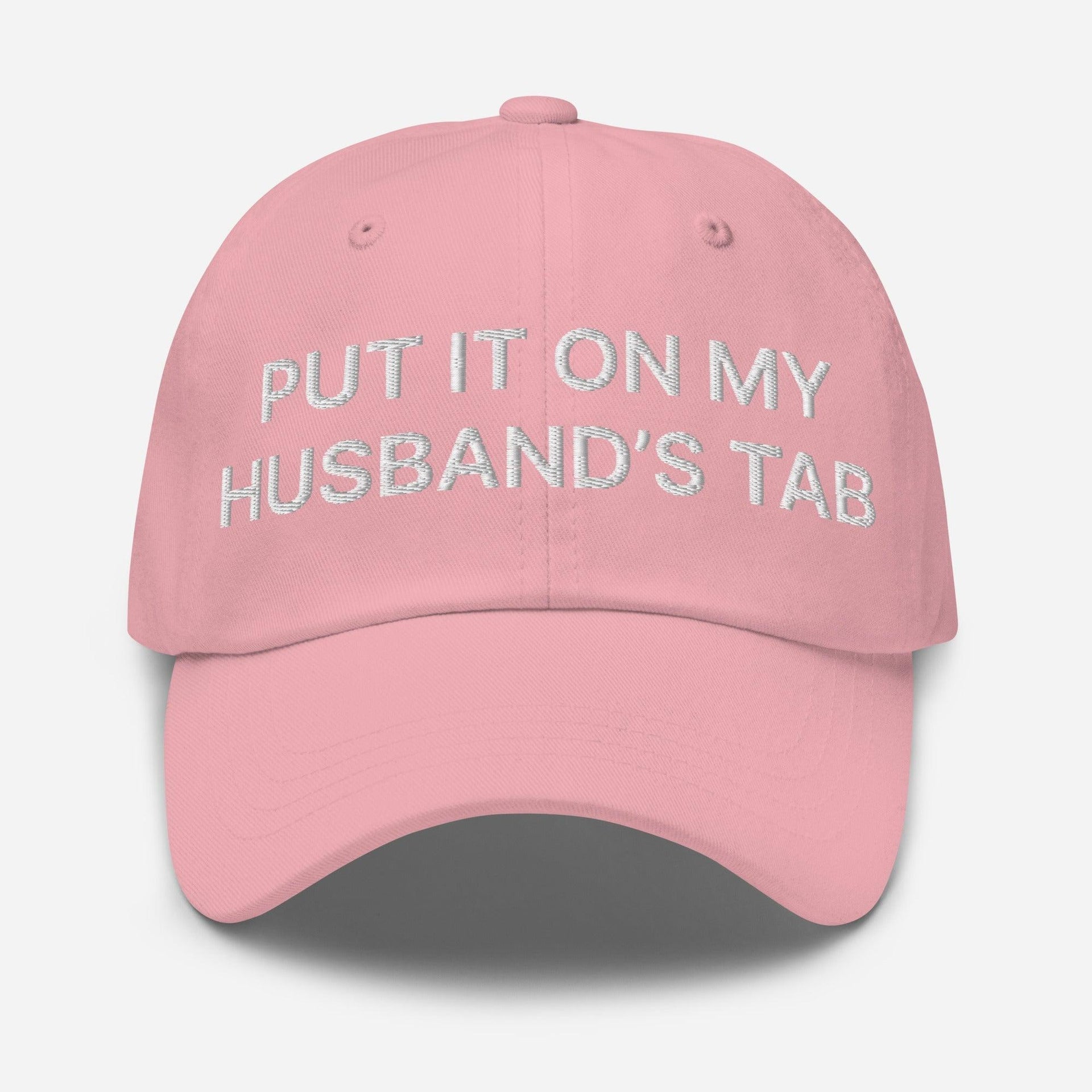 Put It on My Husband's Tab Embroidered Dad Hat Pink Capital Crowns Dad Hats Funny