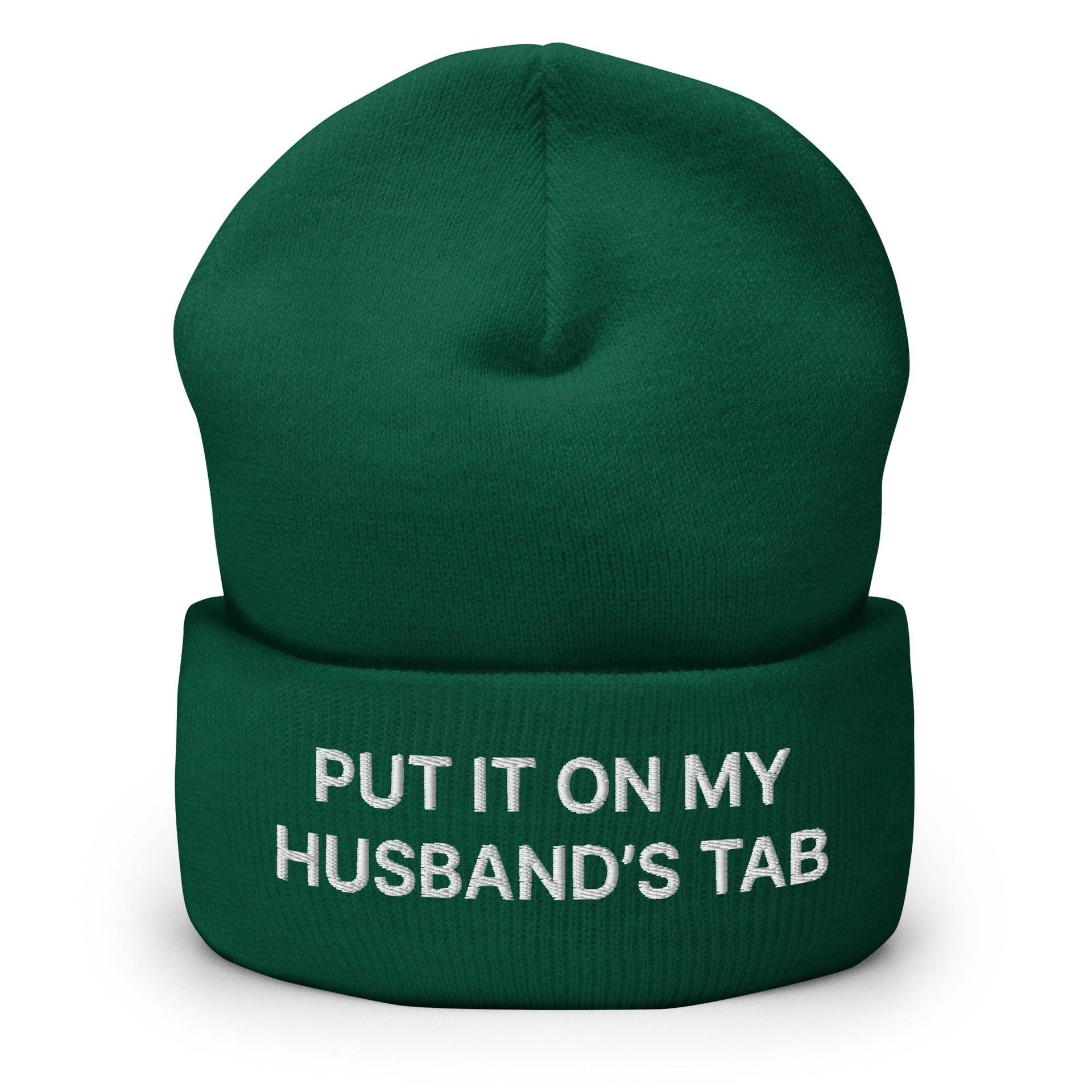 Put It on My Husband's Tab Embroidered Knit Cuffed Beanie Spruce Beanies Capital Crowns Funny