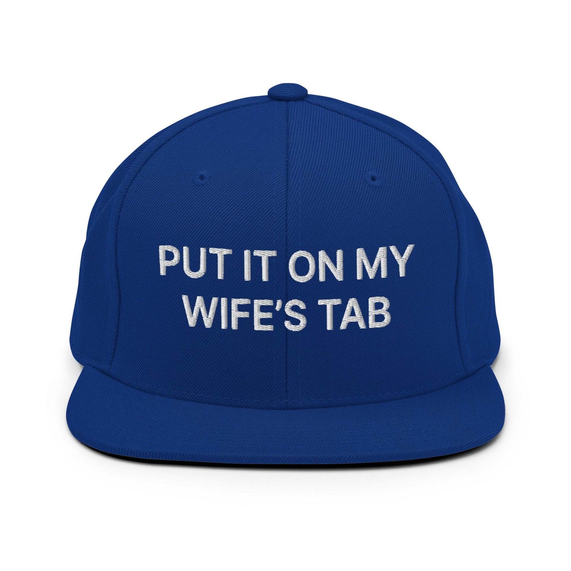 Put It on My Wife's Tab Embroidered Flat Bill Brim Snapback Hat Royal Blue Capital Crowns Funny Snapback Hats