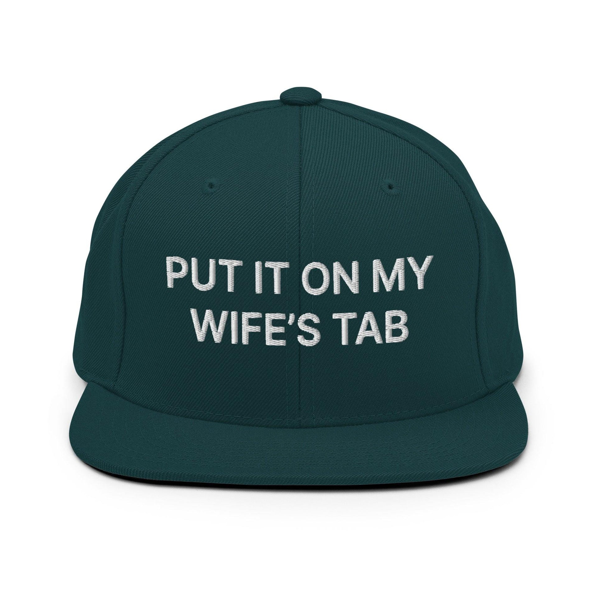 Put It on My Wife's Tab Embroidered Flat Bill Brim Snapback Hat Spruce Capital Crowns Funny Snapback Hats