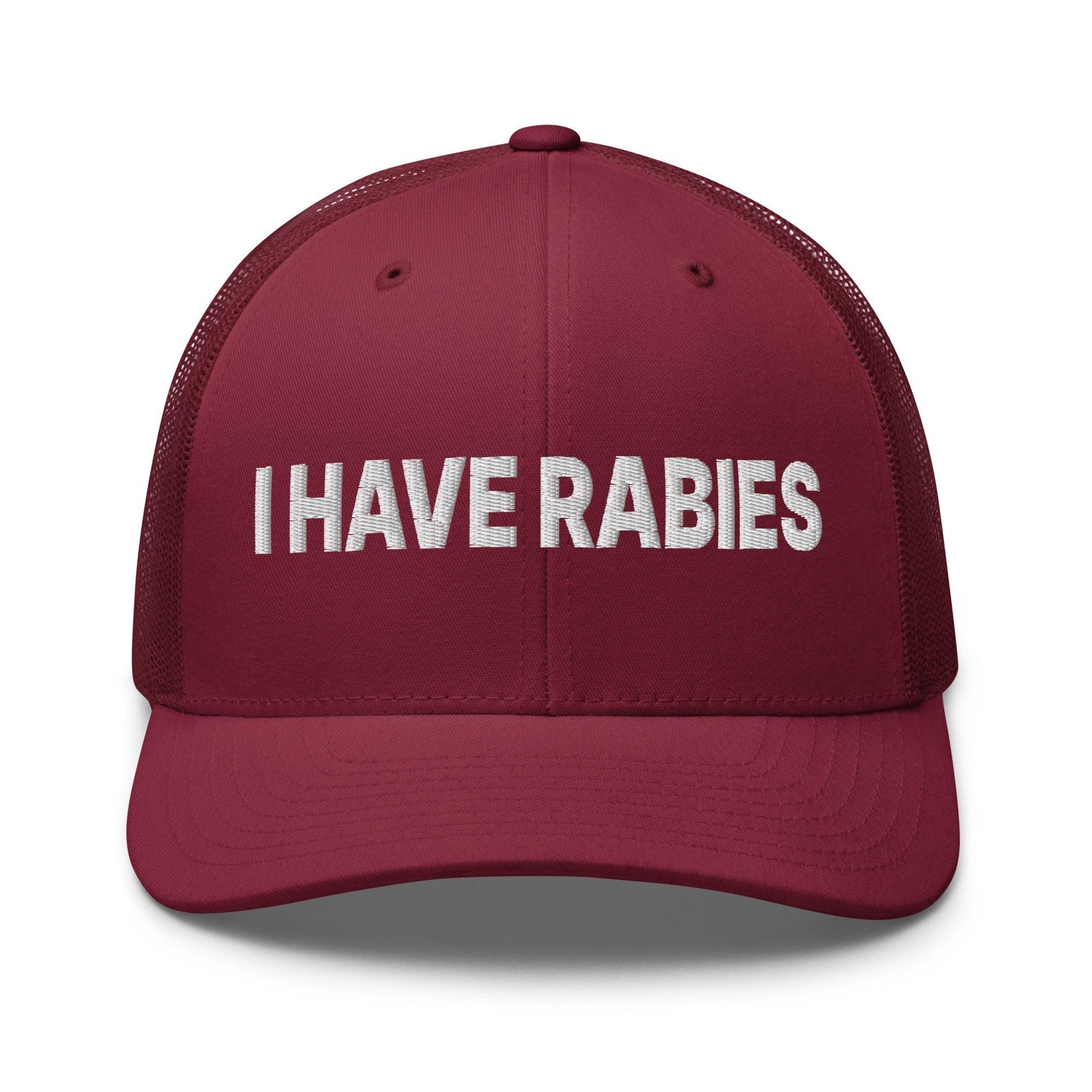 I Have Rabies Embroidered Mesh Trucker Hat Cranberry Capital Crowns Funny Trucker Hats