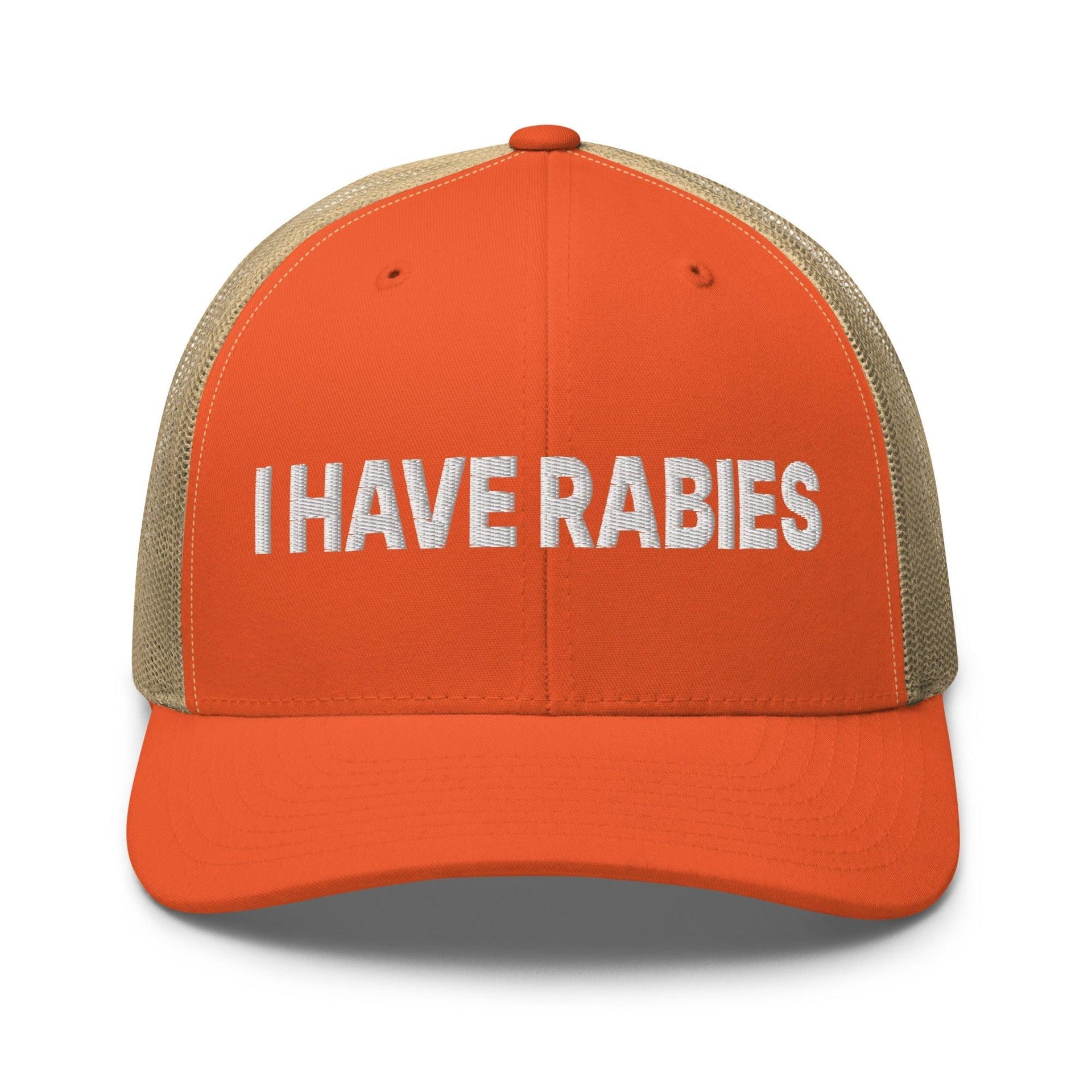 I Have Rabies Embroidered Mesh Trucker Hat Rustic Orange Khaki Capital Crowns Funny Trucker Hats