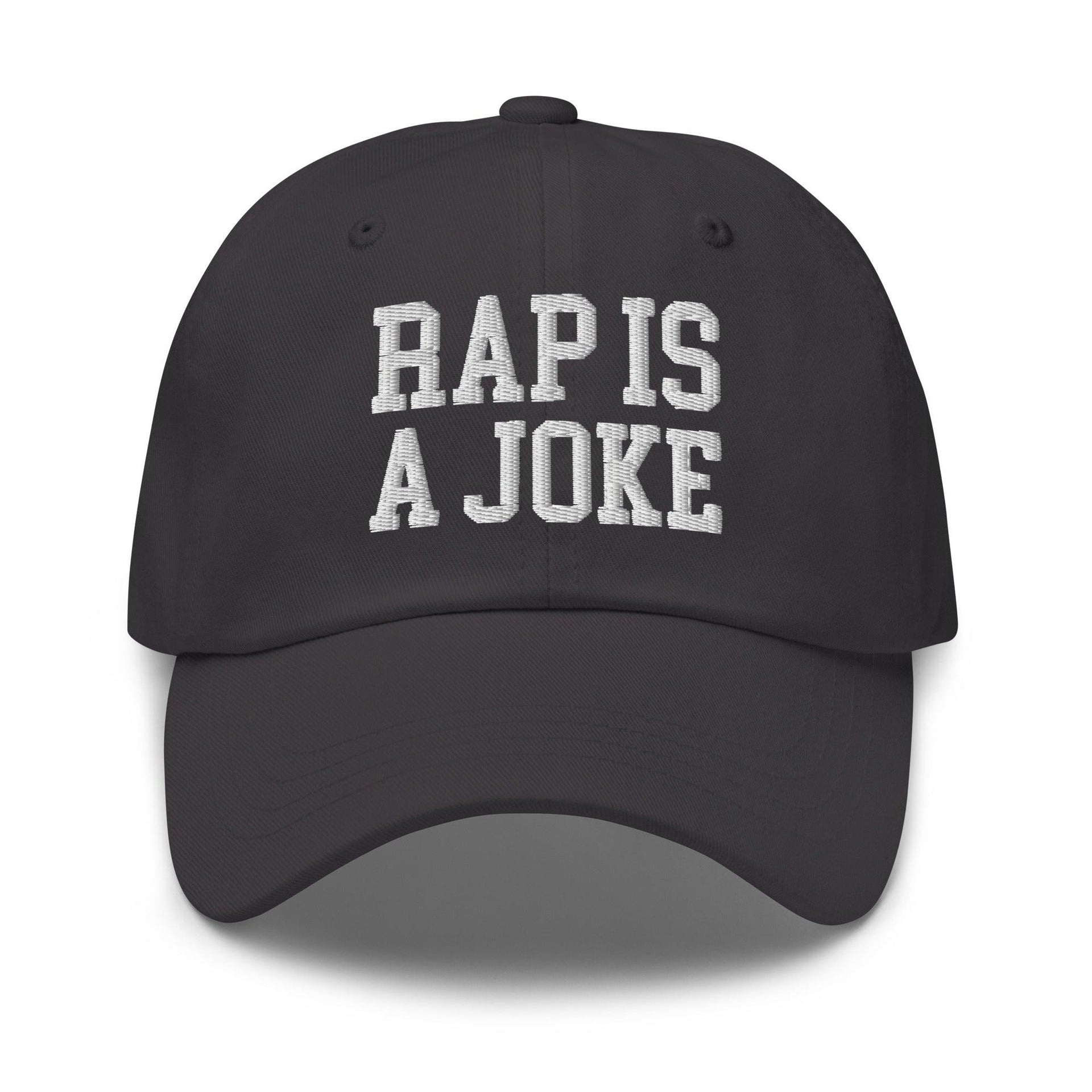 Rap is a Joke Dad Hat Dark Grey Capital Crowns Dad Hats Funny