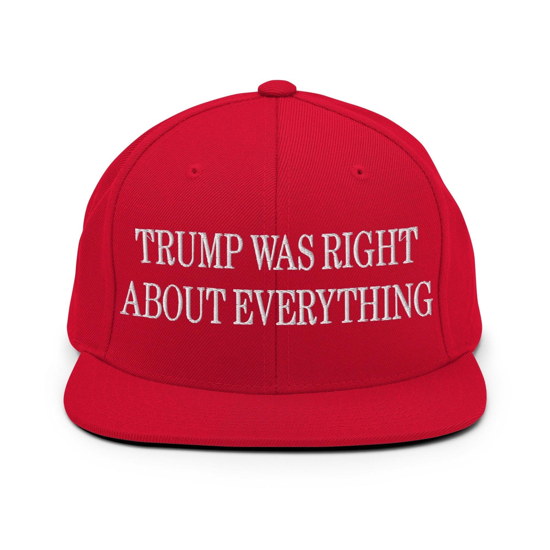 He Was Right About Everything Embroidered Flat Bill Brim Snapback Hat Red Capital Crowns Conservative LADs Snapback Hats