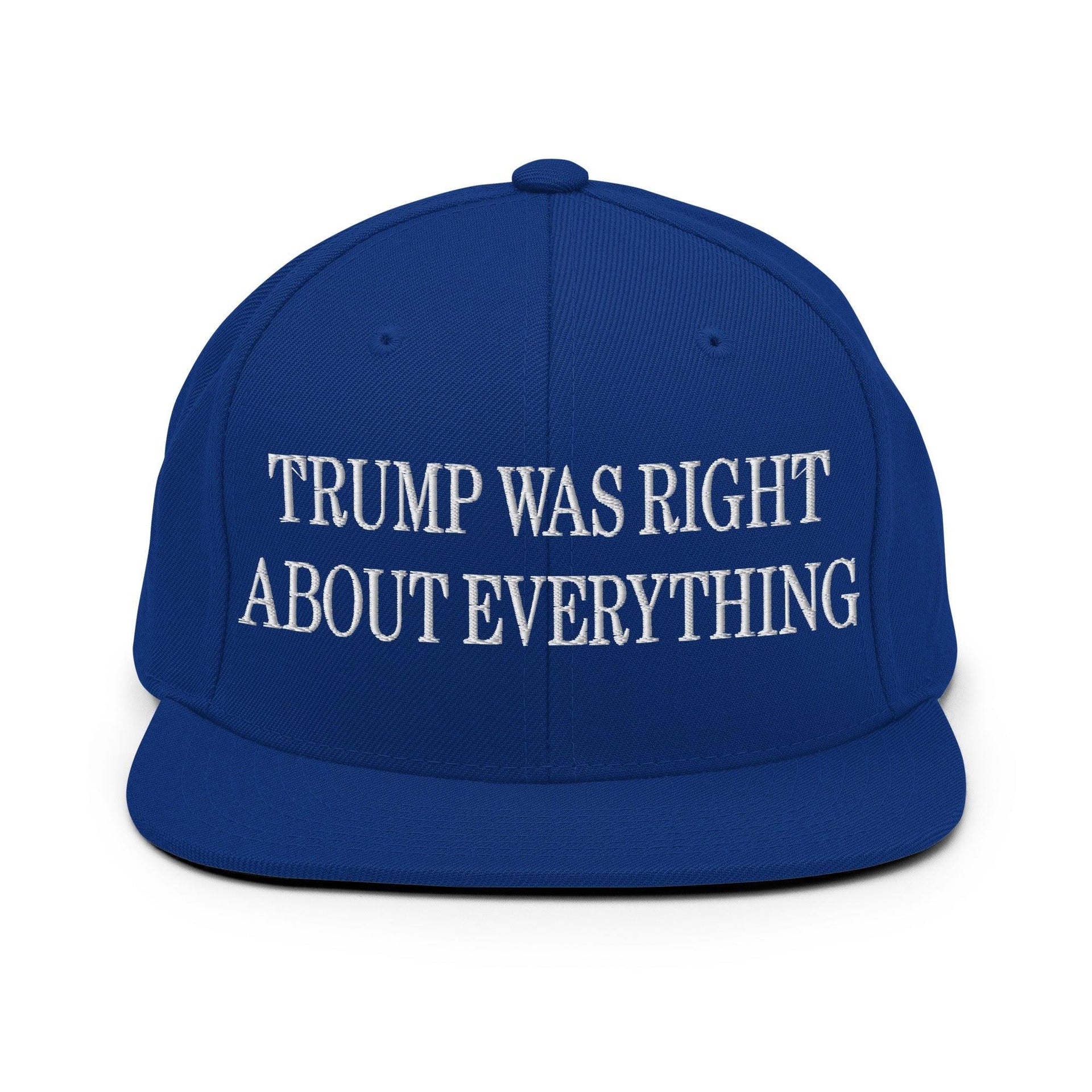 He Was Right About Everything Embroidered Flat Bill Brim Snapback Hat Royal Blue Capital Crowns Conservative LADs Snapback Hats