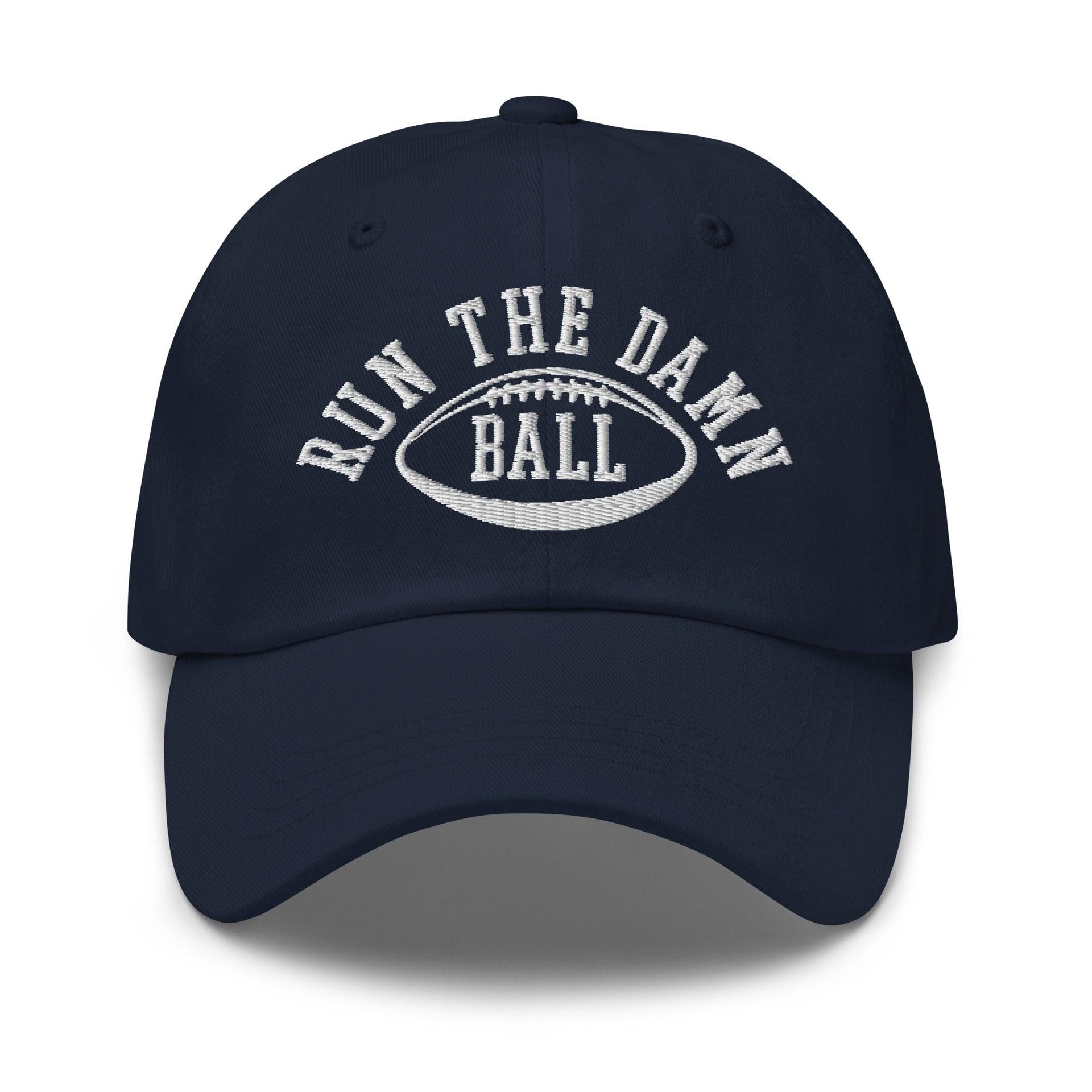 Run The Damn Ball Embroidered Dad Hat Navy Capital Crowns Dad Hats Football