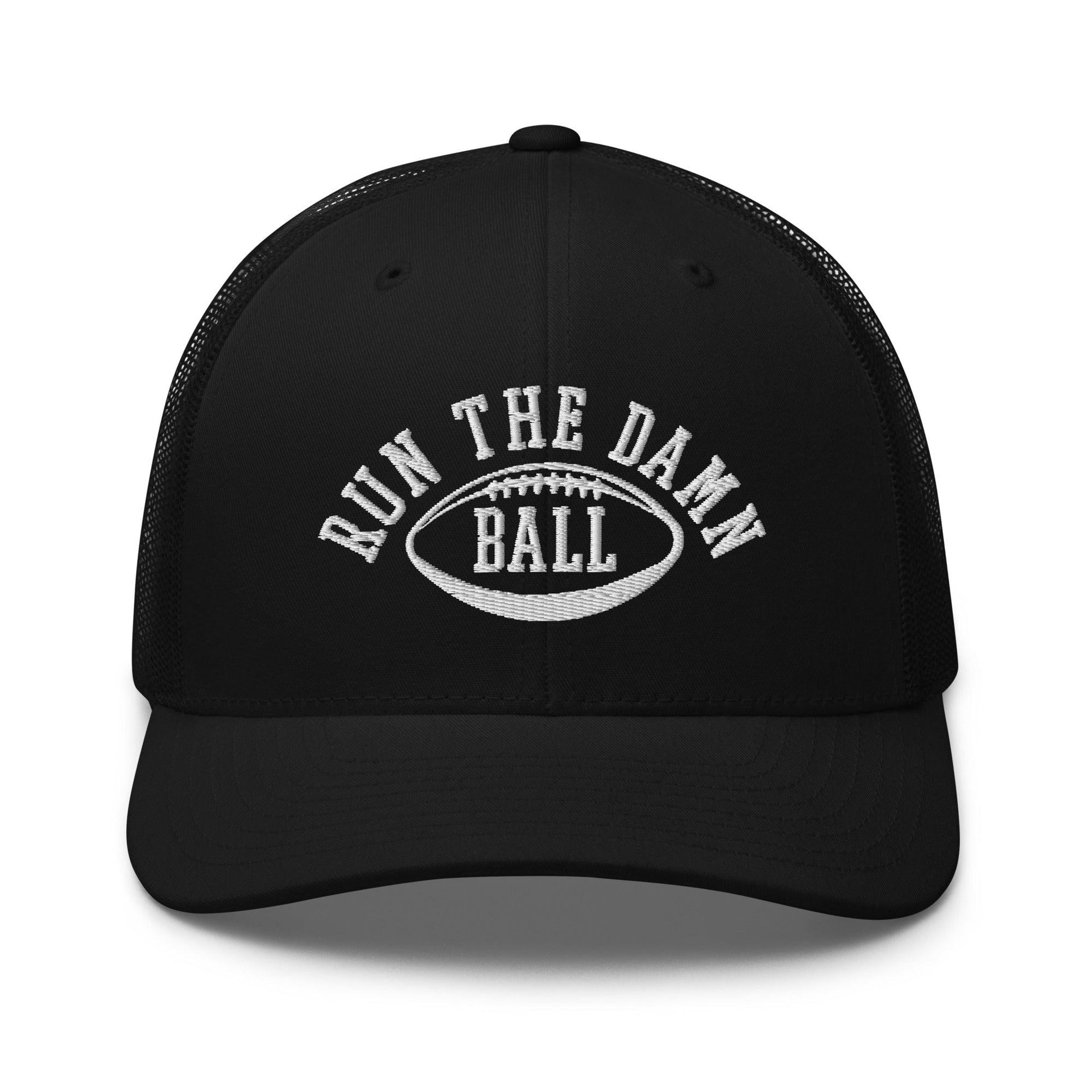 Run The Damn Ball Embroidered Mesh Trucker Hat Black Capital Crowns Football Trucker Hats