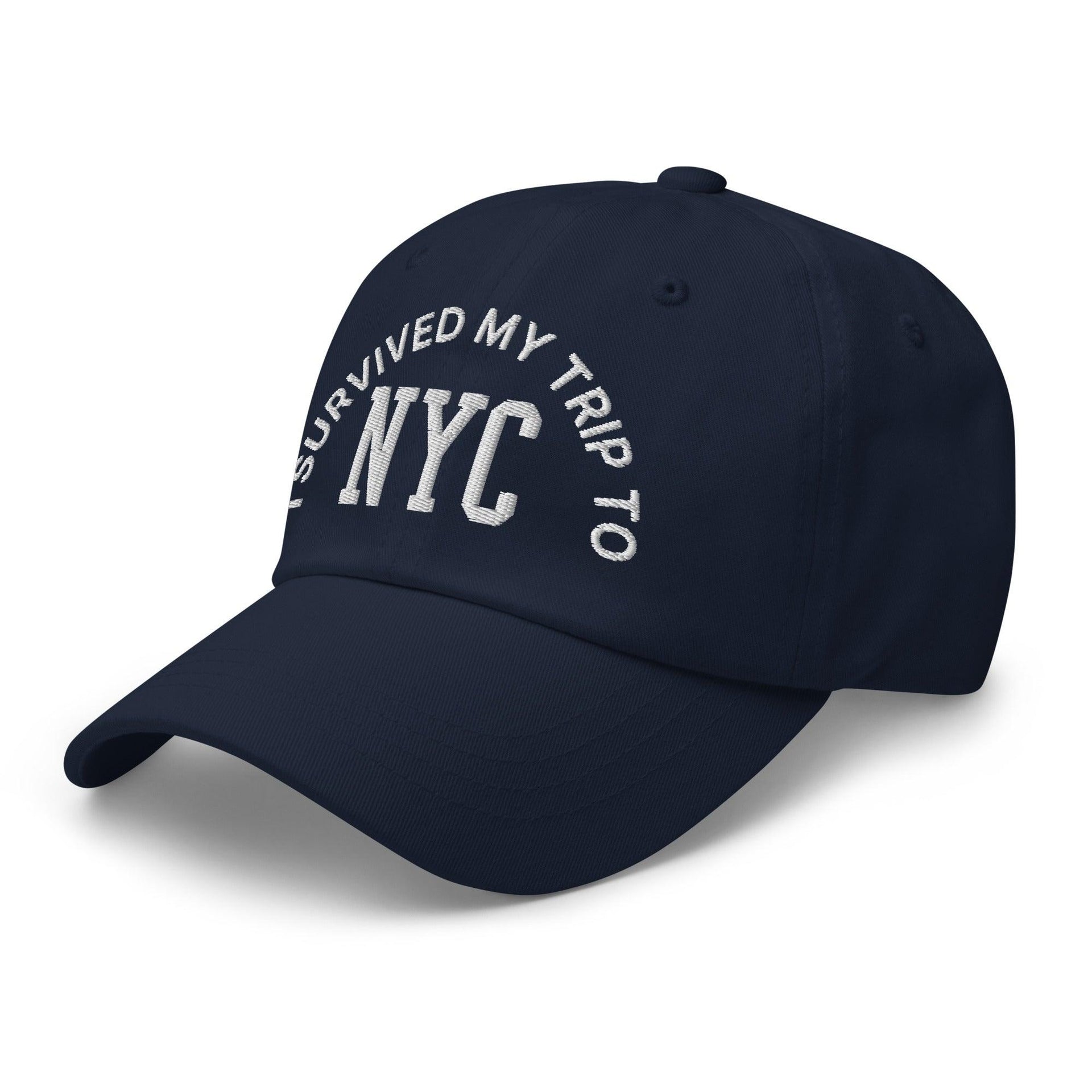 I Survived My Trip to NYC Embroidered Dad Hat Capital Crowns Dad Hats New York City NY NYC
