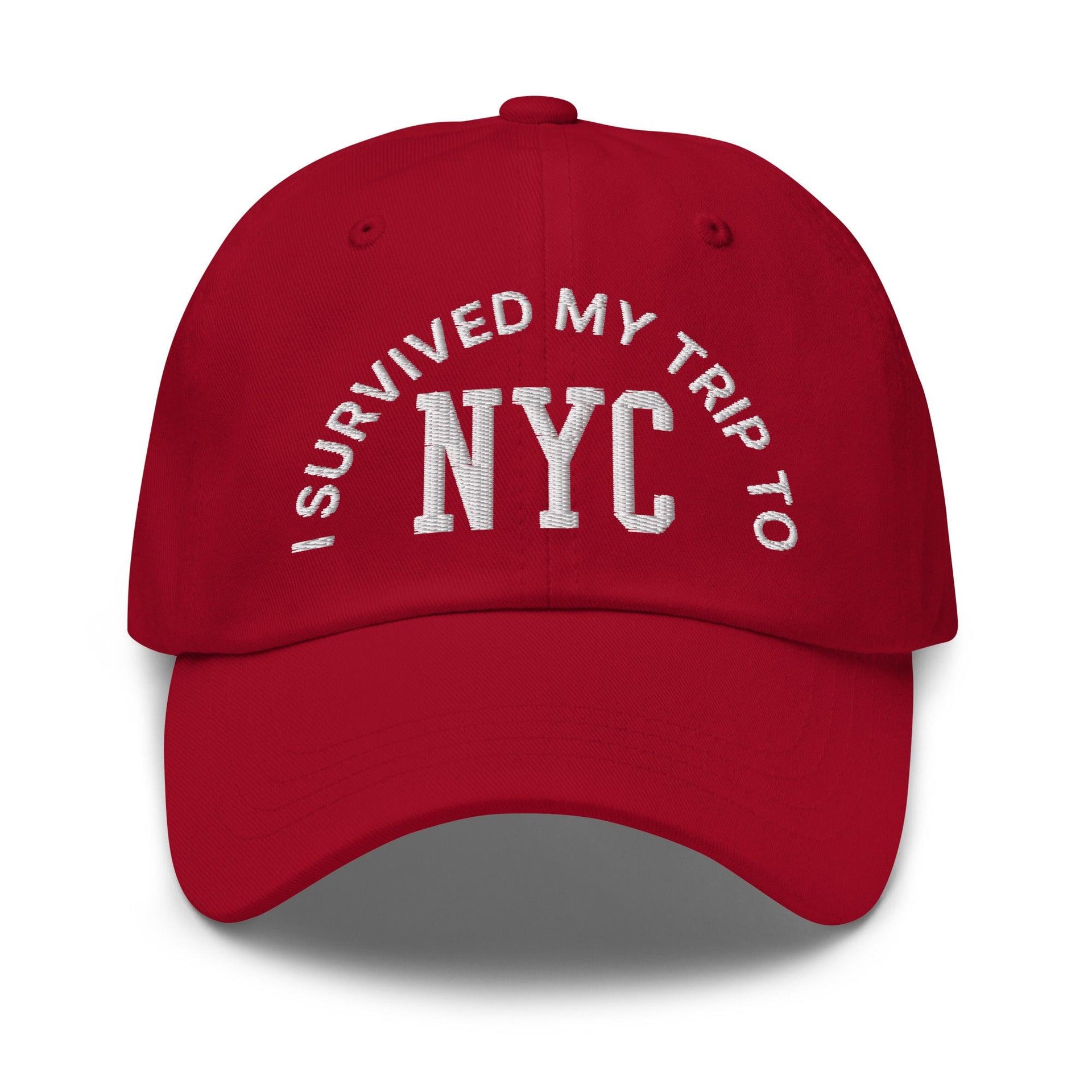 I Survived My Trip to NYC Embroidered Dad Hat Cranberry Capital Crowns Dad Hats New York City NY NYC