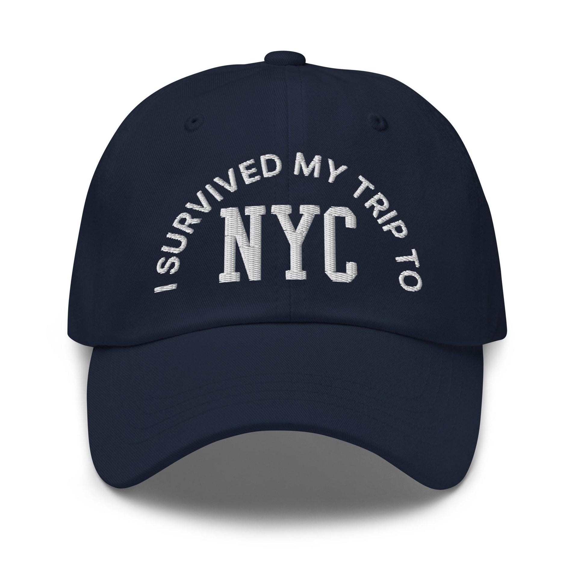 I Survived My Trip to NYC Embroidered Dad Hat Navy Capital Crowns Dad Hats New York City NY NYC