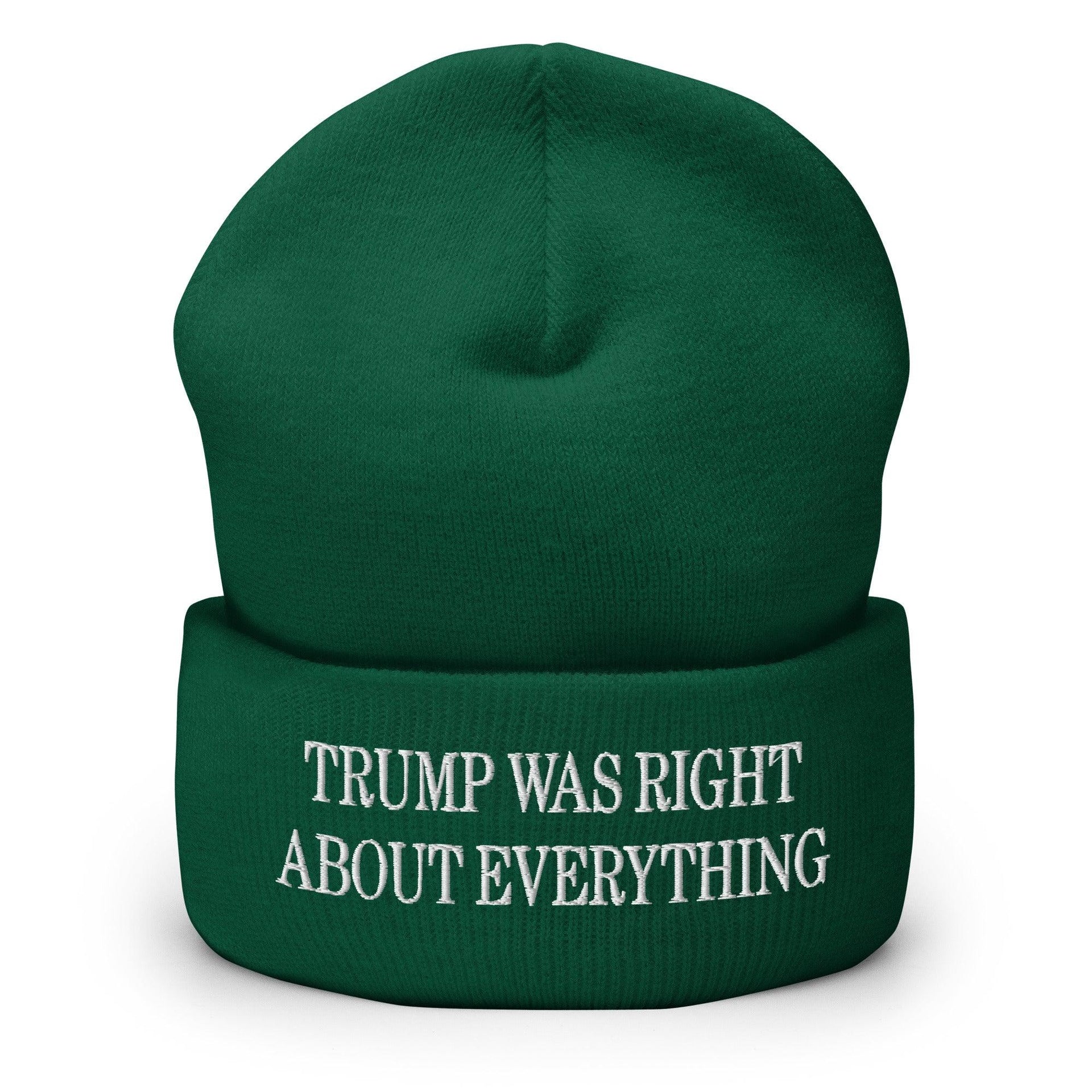 Trump Was Right About Everything Embroidered Knit Cuffed Beanie Spruce Beanies Capital Crowns Conservative LADs
