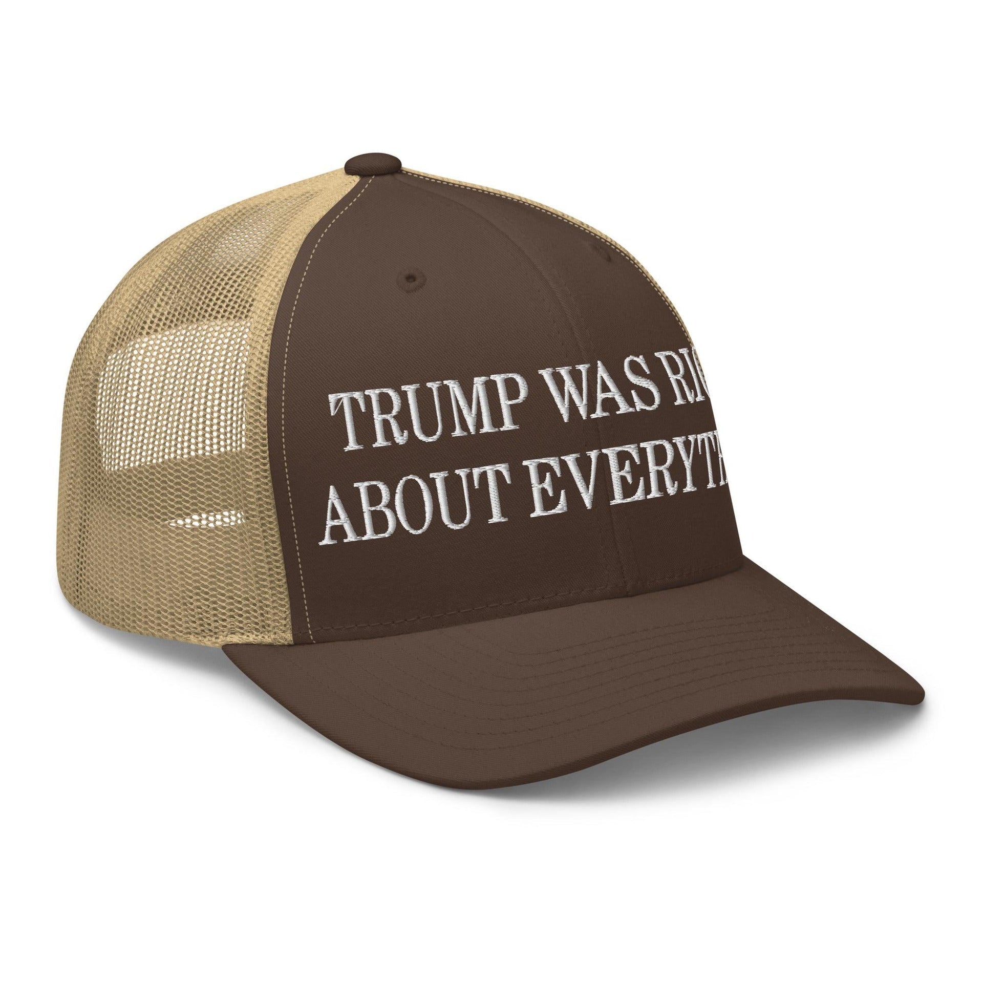 Trump Was Right About Everything Embroidered Mesh Trucker Hat Capital Crowns Conservative LADs Trucker Hats