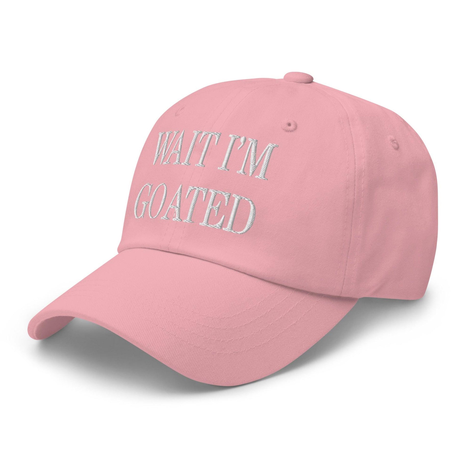 Wait I'm Goated Embroidered Dad Hat Capital Crowns Dad Hats Funny