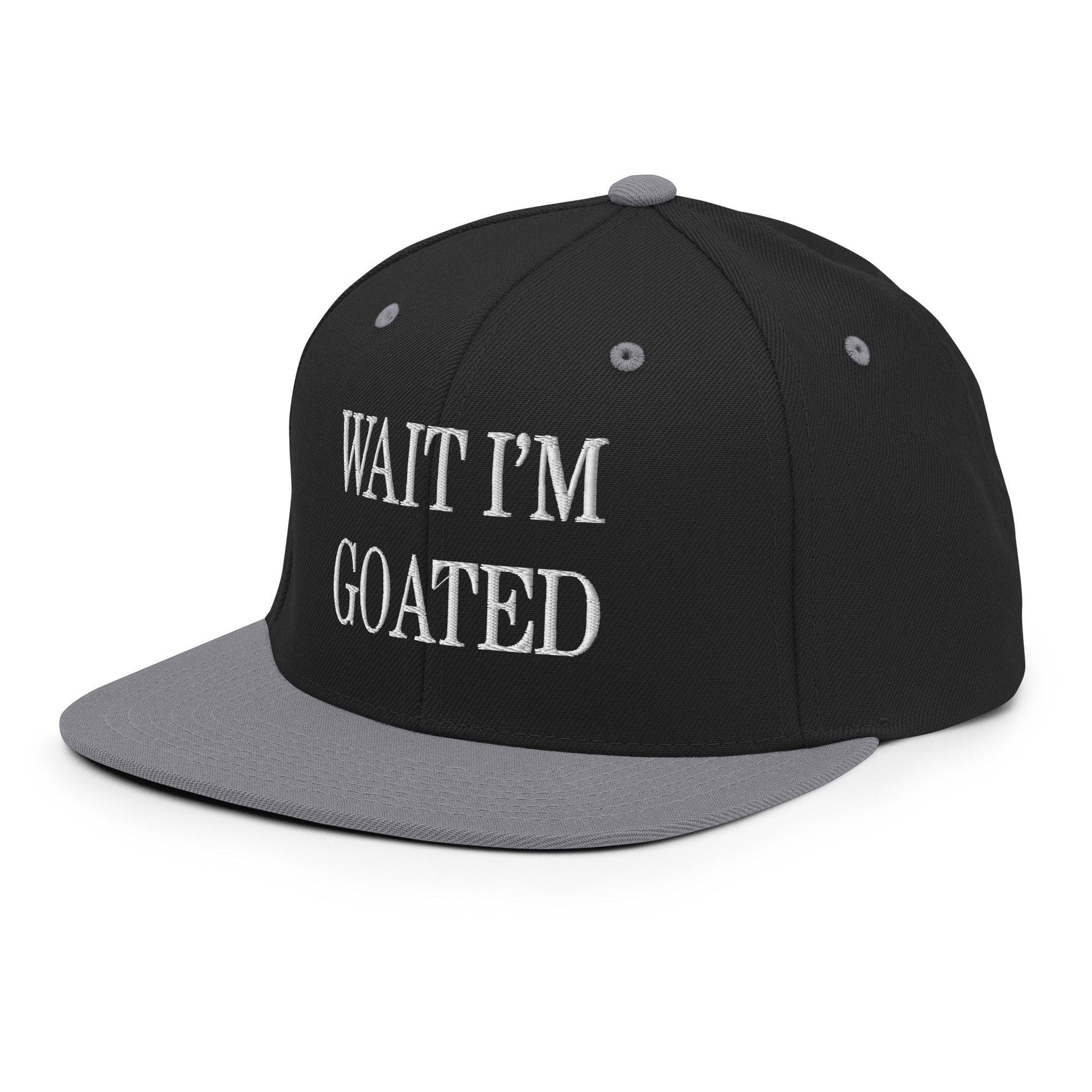 Wait I'm Goated Embroidered Flat Bill Brim Snapback Hat Capital Crowns Funny Snapback Hats