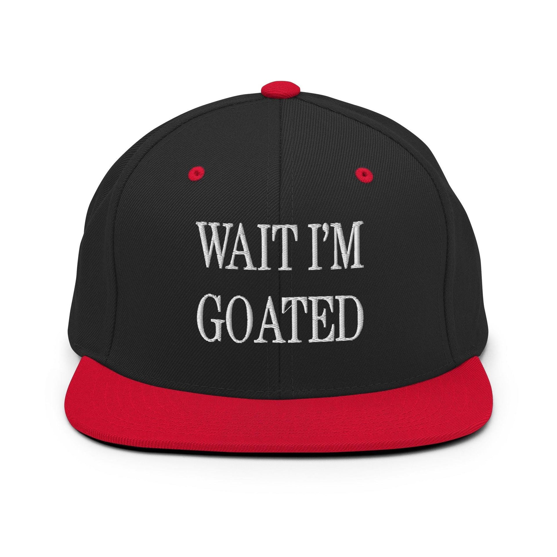 Wait I'm Goated Embroidered Flat Bill Brim Snapback Hat Black Red Capital Crowns Funny Snapback Hats