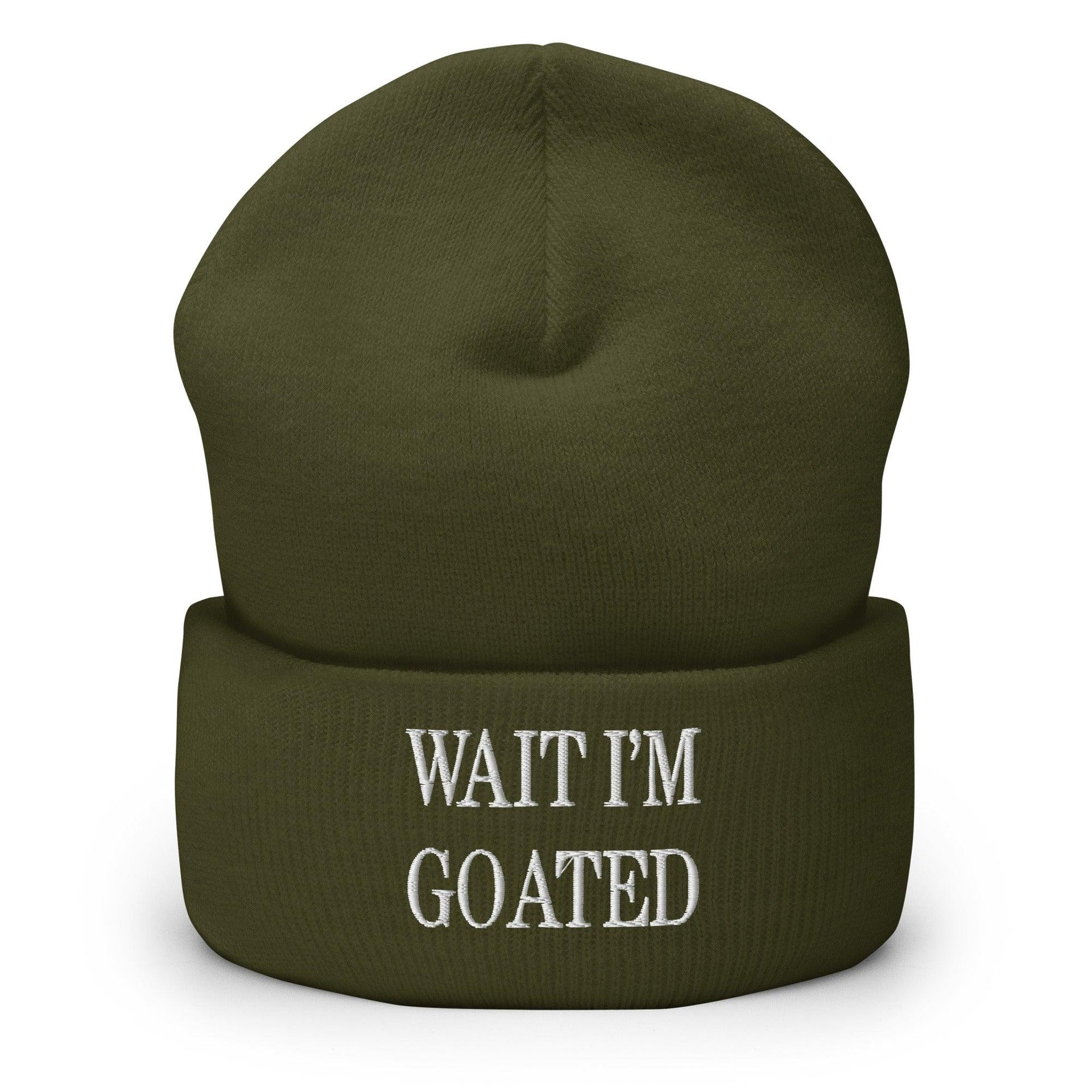 Wait I'm Goated Embroidered Knit Cuffed Beanie Olive Beanies Capital Crowns Funny