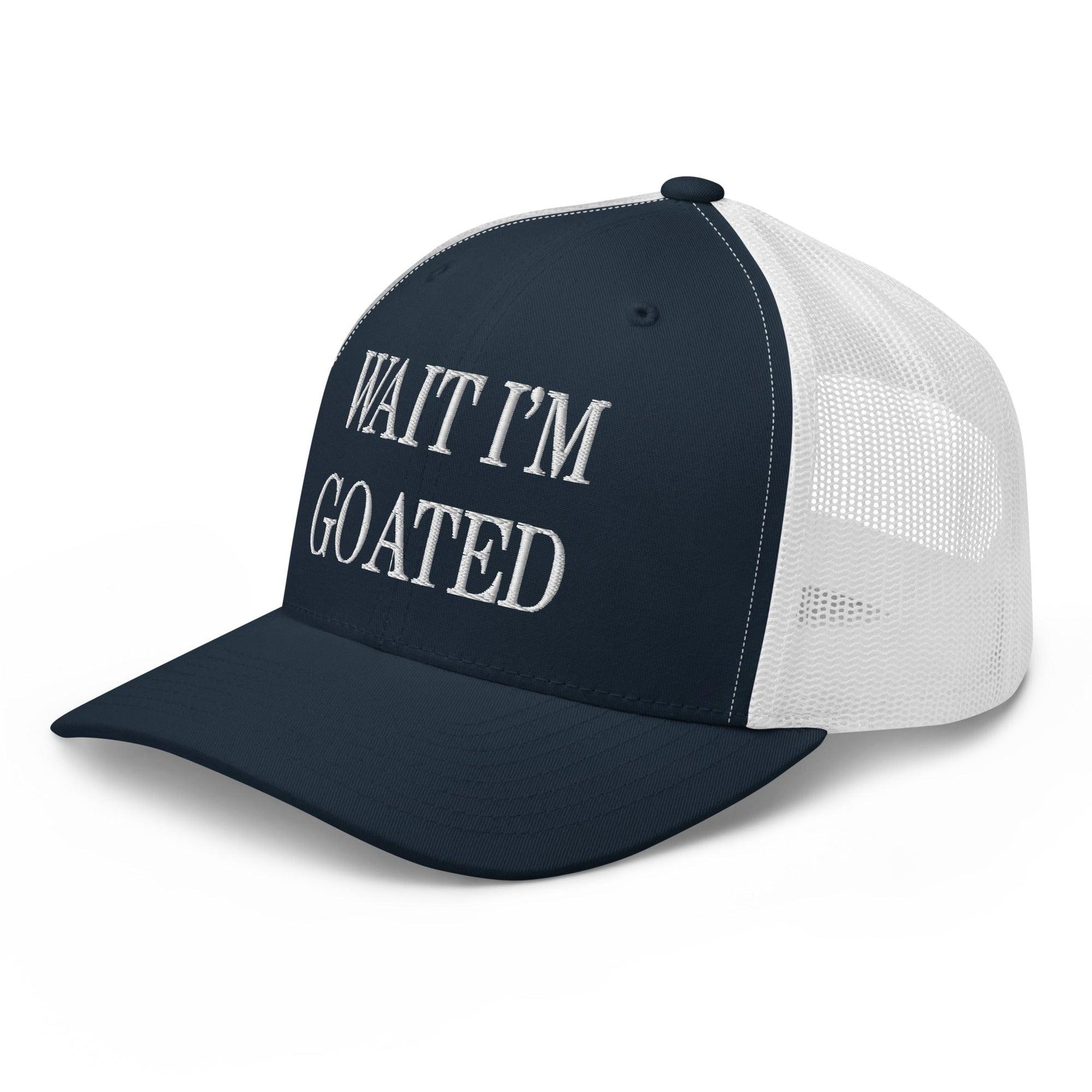 Wait I'm Goated Embroidered Mesh Trucker Hat Capital Crowns Funny Trucker Hats