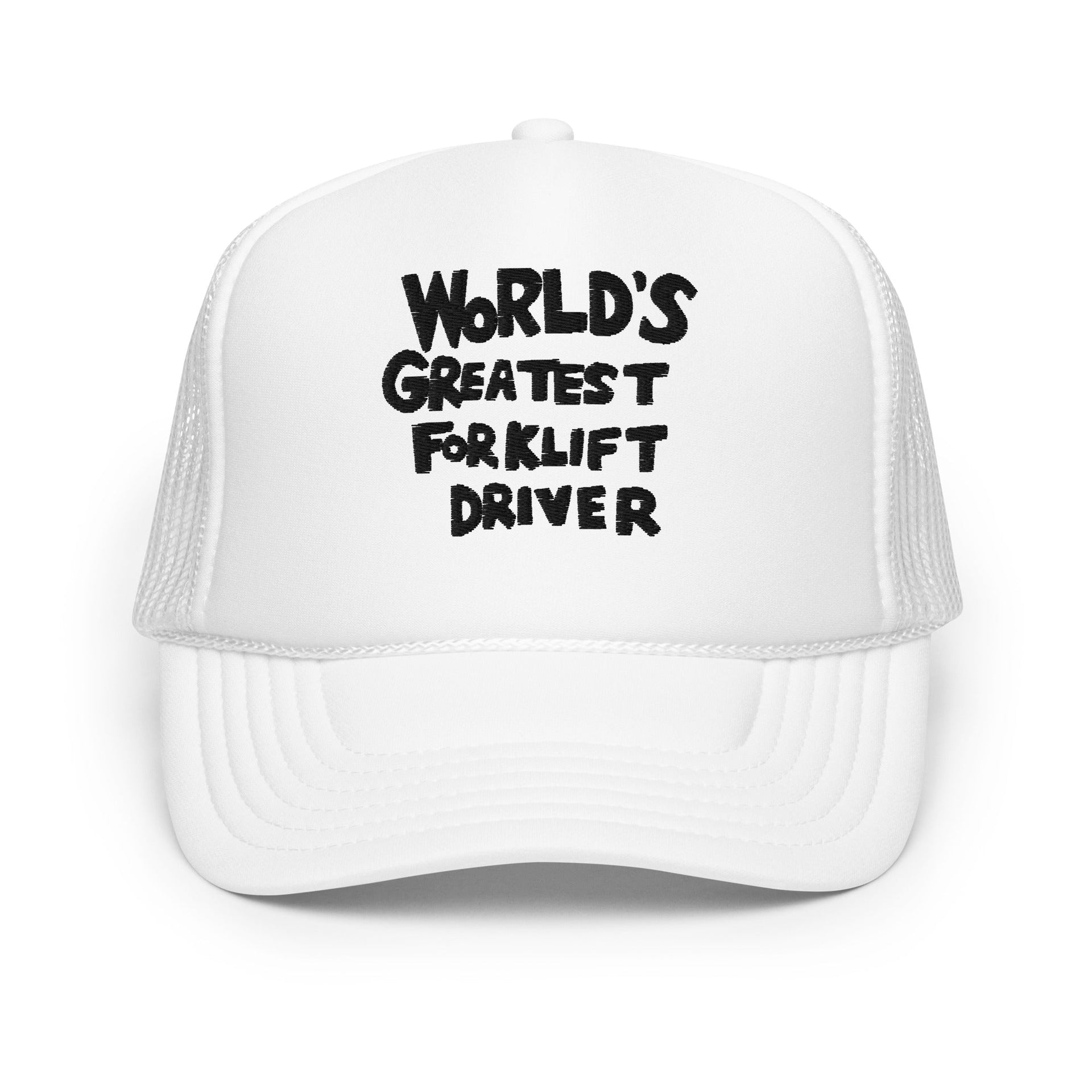 World's Greatest Forklift Driver Regular Show Embroidered Foam Trucker Hat White Capital Crowns Funny Trucker Hats