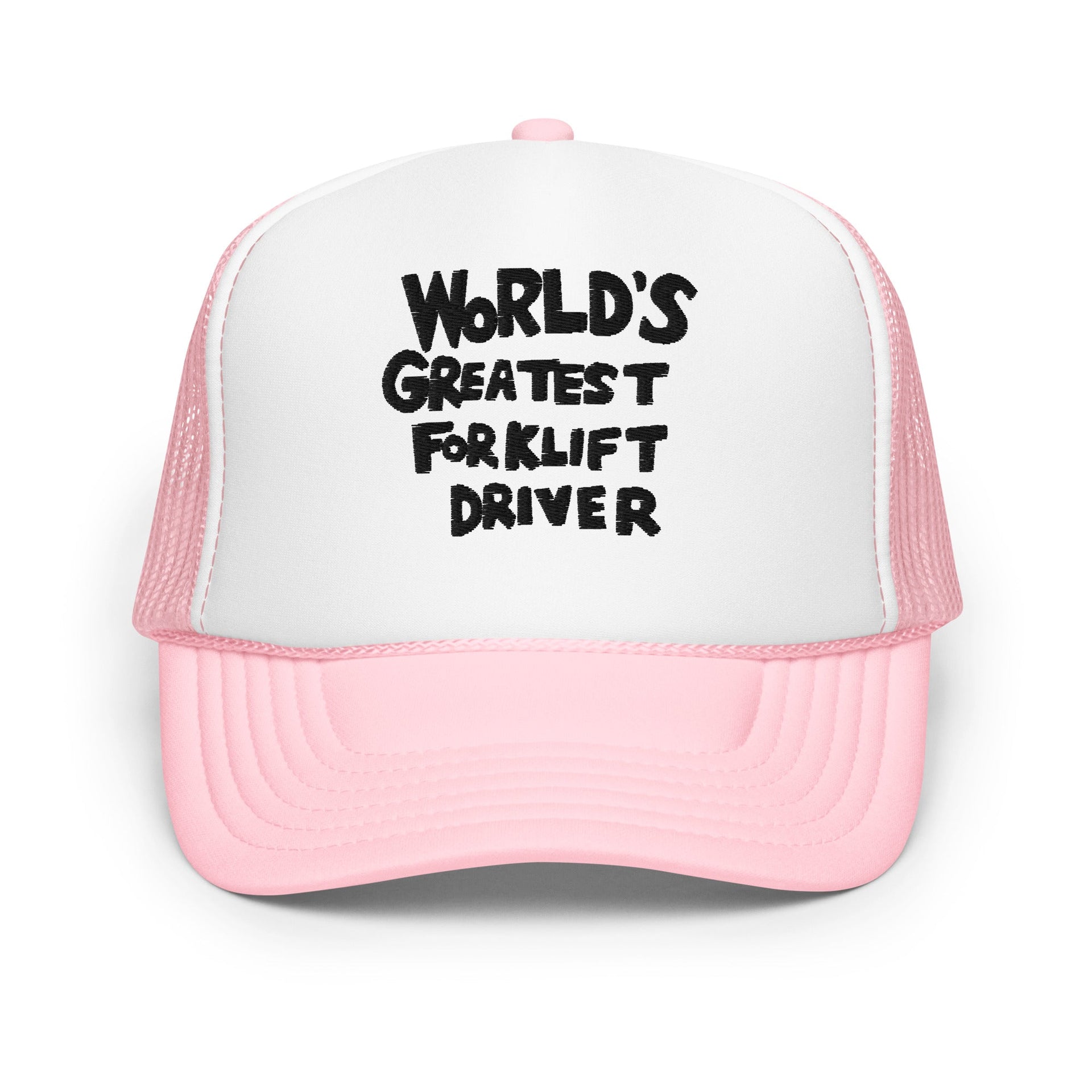 World's Greatest Forklift Driver Regular Show Embroidered Foam Trucker Hat Light Pink White Light Pink Capital Crowns Funny Trucker Hats